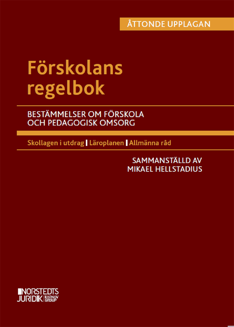 Förskolans regelbok : Bestämmelser om förskola och pedagogisk omsorg