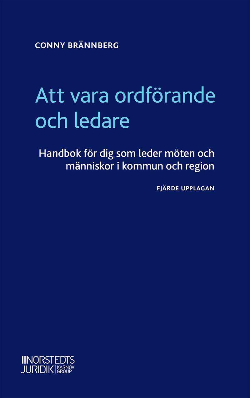 Att vara ordförande och ledare : handbok för dig som leder möten och människor i kommun och region