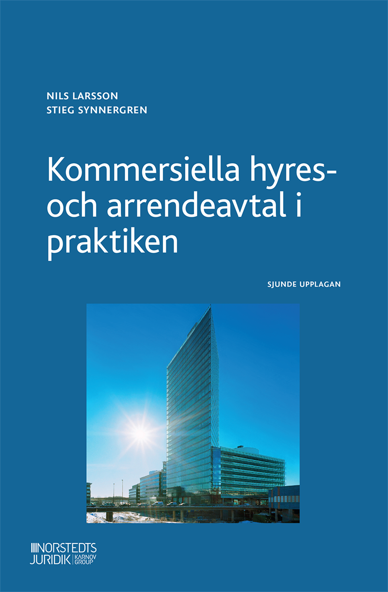 Kommersiella hyres- och arrendeavtal i praktiken