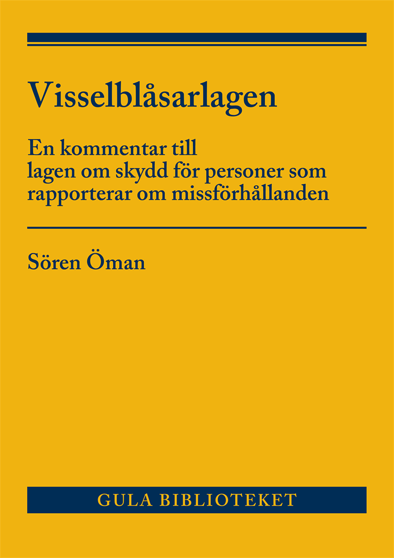 Visselblåsarlagen : En kommentar till lagen om skydd för personer som rappo