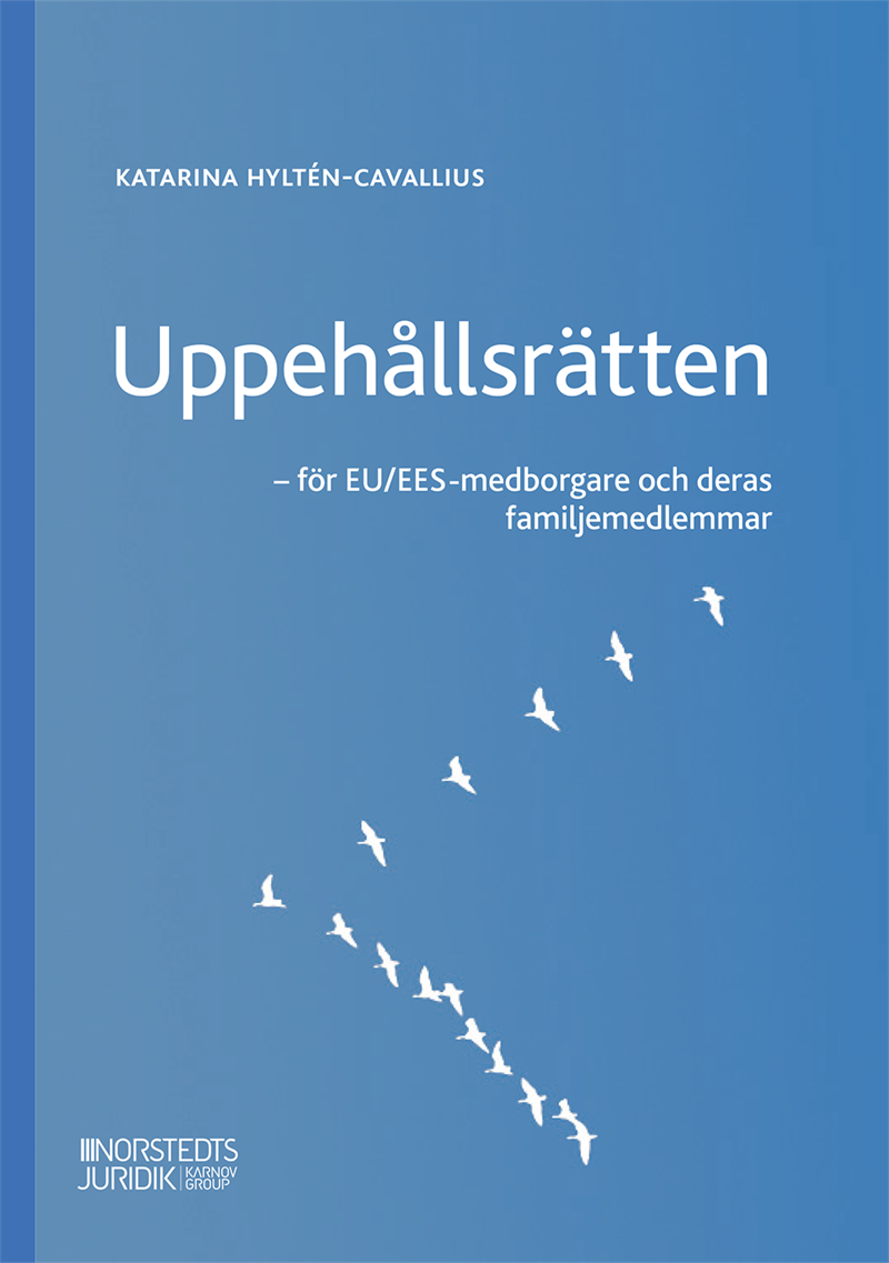 Uppehållsrätten : EU/EES-medborgare och deras familjemedlemmar