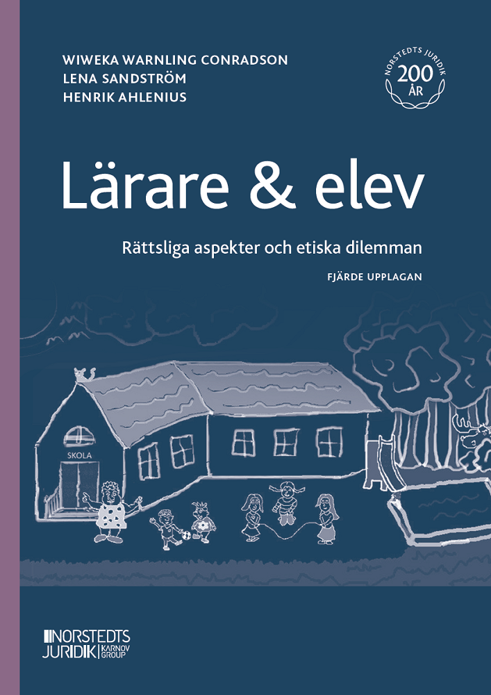 Lärare & elev : Rättsliga aspekter och etiska dilemman