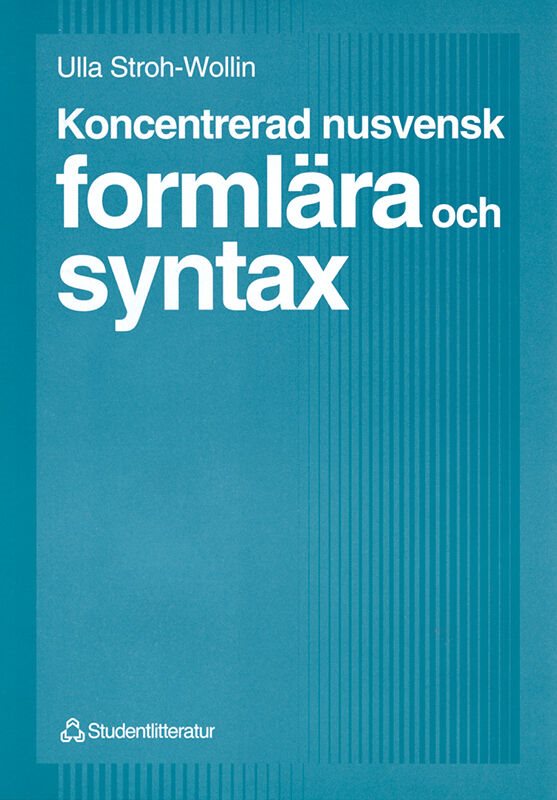 Koncentrerad nusvensk formlära och syntax