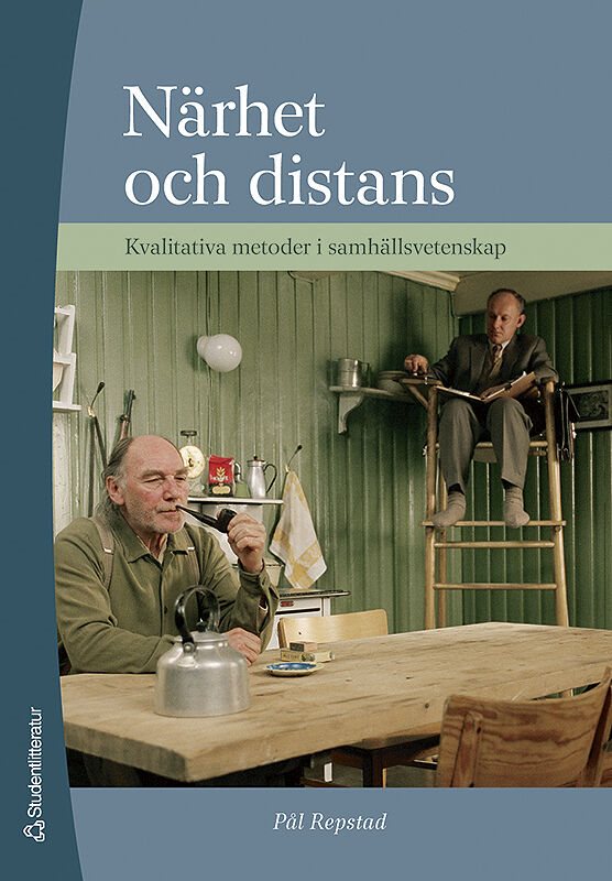 Närhet och distans - Kvalitativa metoder i samhällsvetenskap