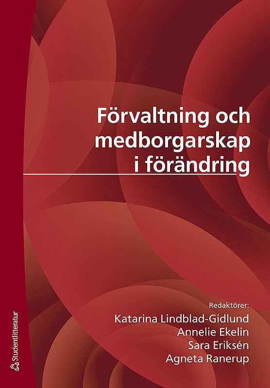 Förvaltning och medborgarskap i förändring : etablerad praxis och kritiska perspektiv