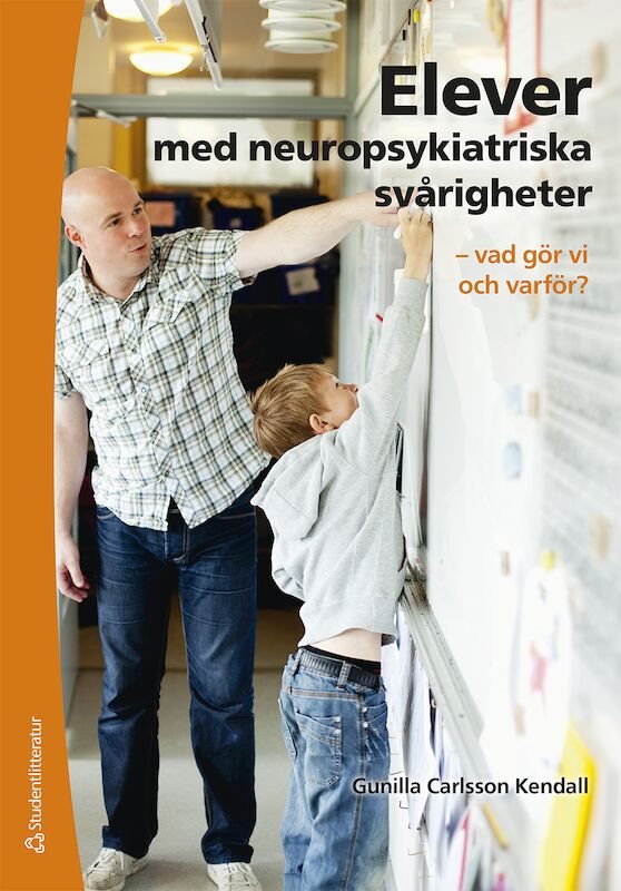 Elever med neuropsykiatriska svårigheter : vad gör vi och varför?