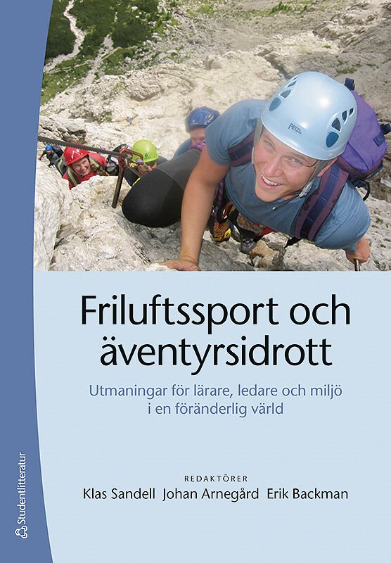 Friluftssport och äventyrsidrott : utmaningar för lärare, ledare och miljö i en föränderlig värld