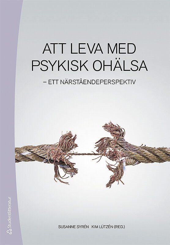 Att leva med psykisk ohälsa : ett närståendeperspektiv