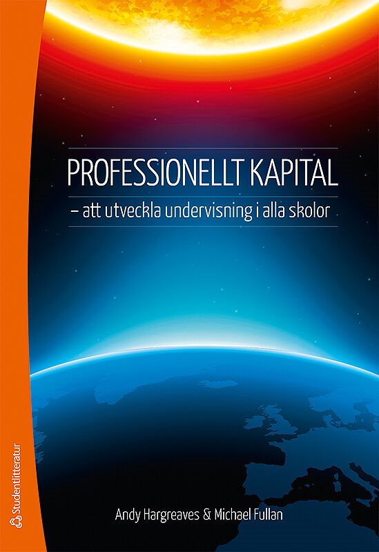 Professionellt kapital - - att utveckla undervisning i alla skolor