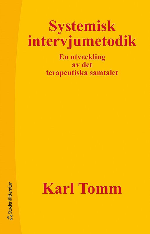 Systemisk intervjumetodik - En utveckling av det terapeutiska samtalet