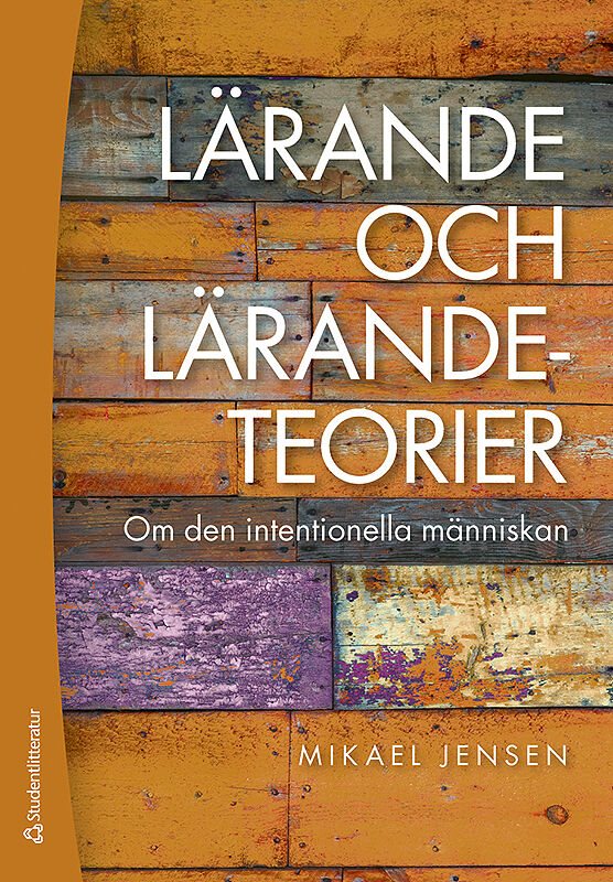 Lärande och lärandeteorier - Om den intentionella människan