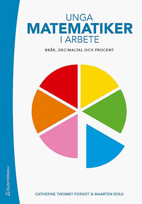 Unga matematiker i arbete : bråk, decimaltal och procent