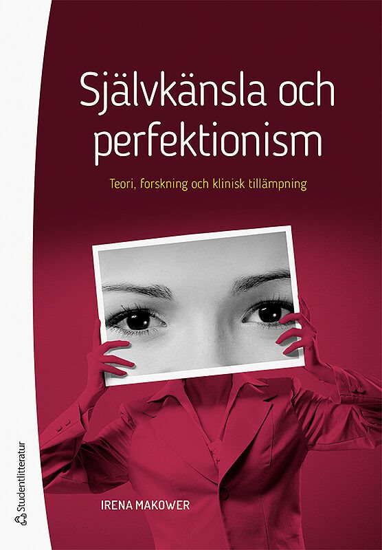 Självkänsla och perfektionism : teori, forskning och klinisk tillämpning