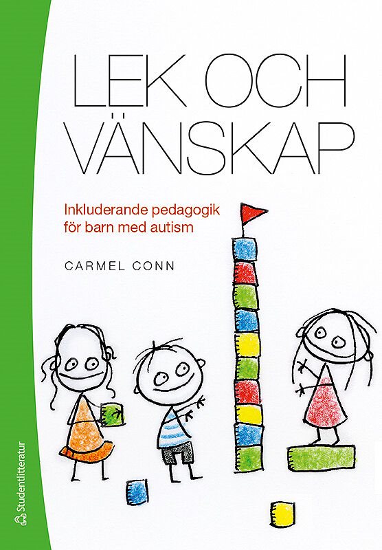 Lek och vänskap : inkluderande pedagogik för barn med autism