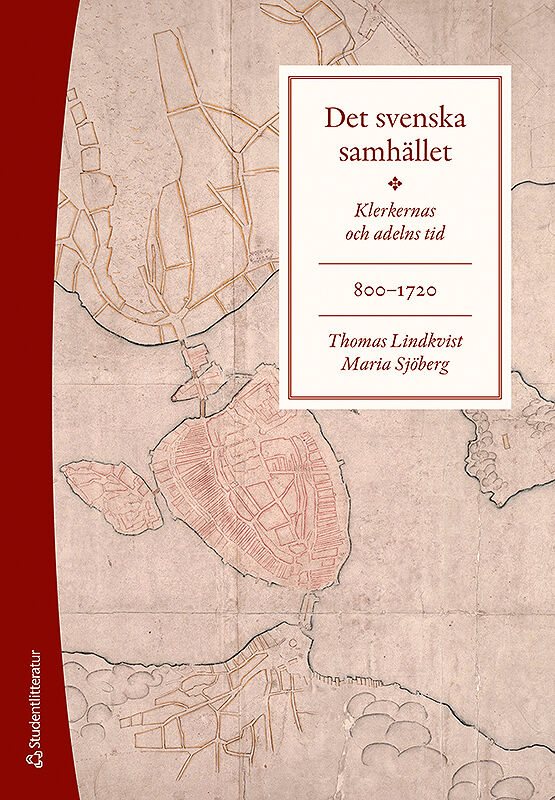 Det svenska samhället 800-1720 - Klerkernas och adelns tid (bok + digital produkt)