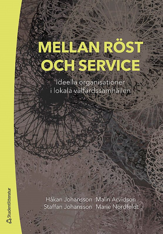 Mellan röst och service - Ideella organisationer i lokala välfärdssamhällen