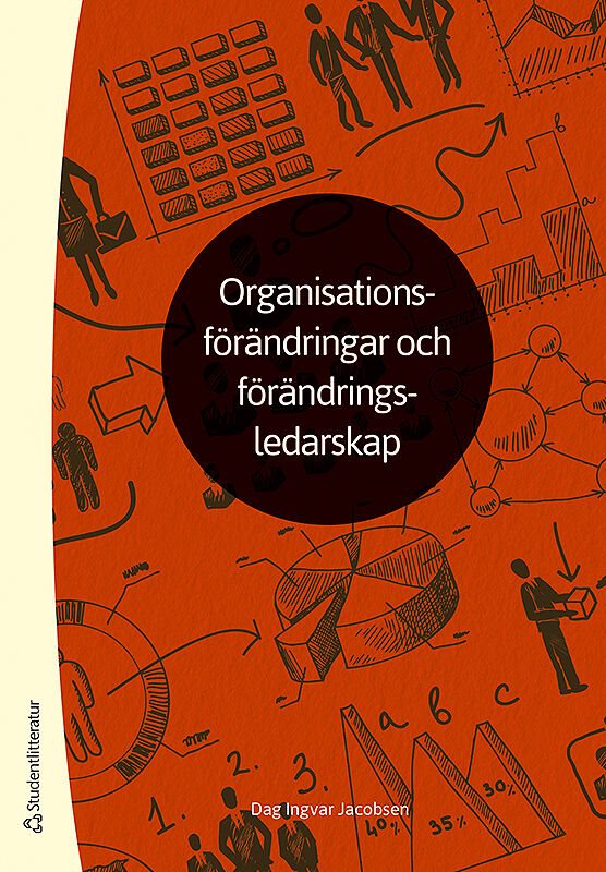 Organisationsförändringar och förändringsledarskap