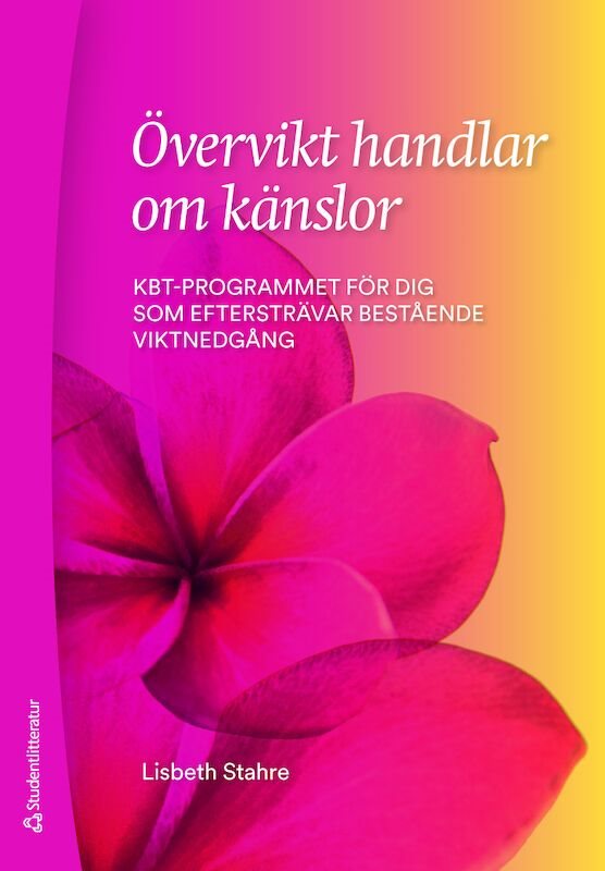 Övervikt handlar om känslor : KBT-programmet för dig som eftersträvar bestående viktnedgång