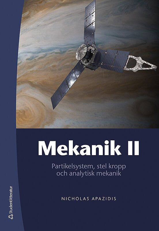 Mekanik II - Partikelsystem, stel kropp och analytisk mekanik