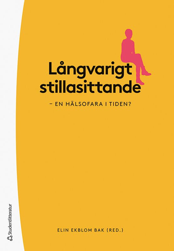 Långvarigt stillasittande - - en hälsofara i tiden?