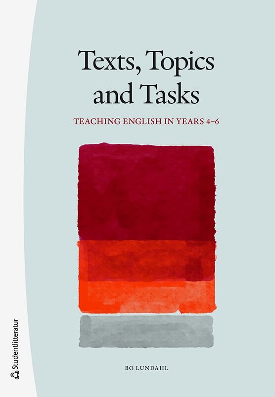 Texts, topics and tasks : teaching english in years 4-6