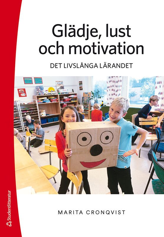 Glädje, lust och motivation : det livslånga lärandet