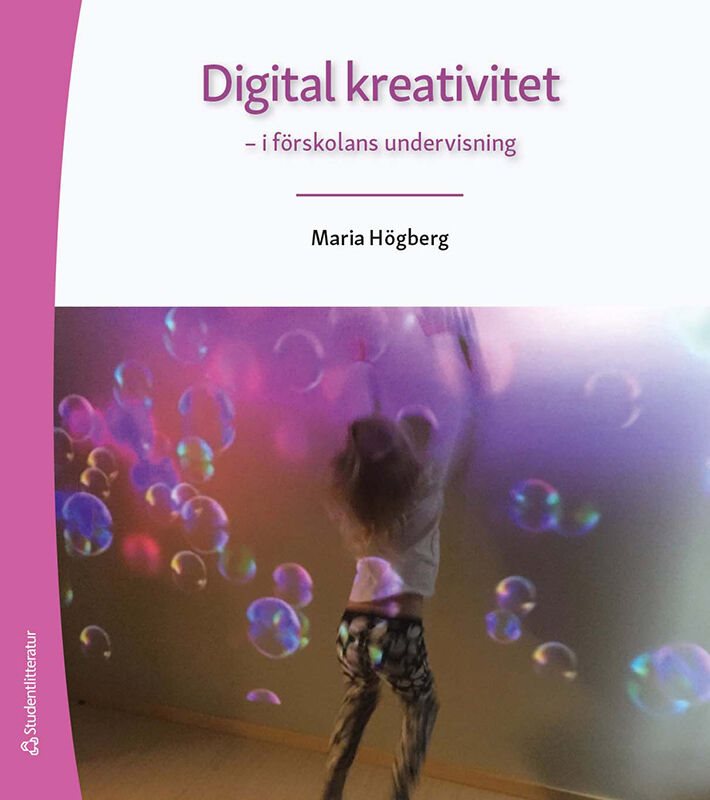 Digital kreativitet - - i förskolans undervisning