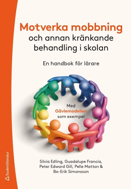 Motverka mobbning : och annan kränkande behandling -  en handbok för lärare