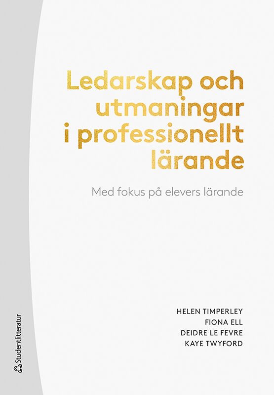 Ledarskap och utmaningar i professionellt lärande : med fokus på elevers lärande