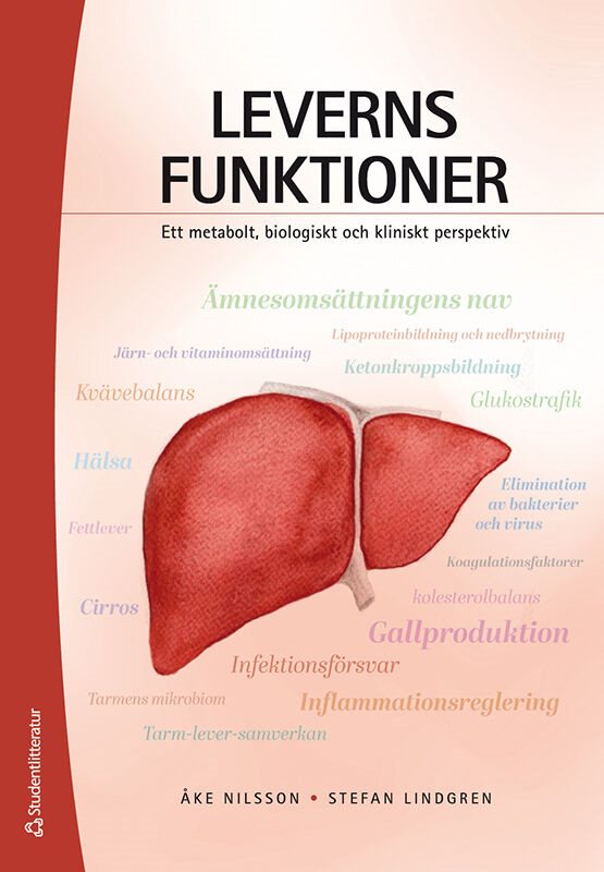 Leverns funktioner : ett metabolt, biologiskt och kliniskt perspektiv