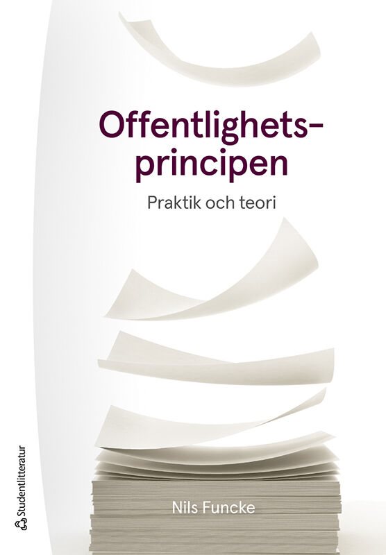 Offentlighetsprincipen : praktik och teori