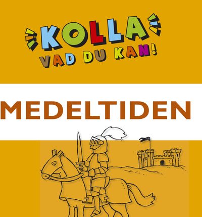 Kolla vad du kan Medeltiden