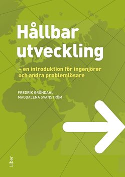 Hållbar utveckling : en introduktion för ingenjörer och andra problemlösare