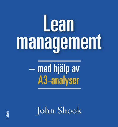 Lean management - med hjälp av A3-analyser