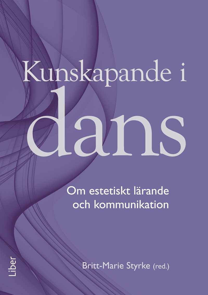 Kunskapande i dans : om estetiskt lärande och kommunikation