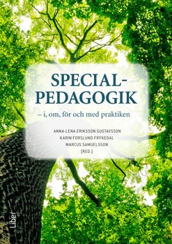 Specialpedagogik - i, om, för och med praktiken