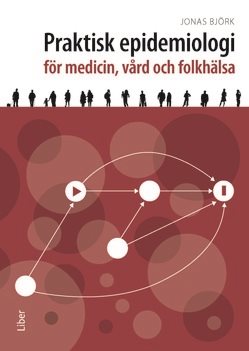 Praktisk epidemiologi : för medicin, vård och folkhälsa