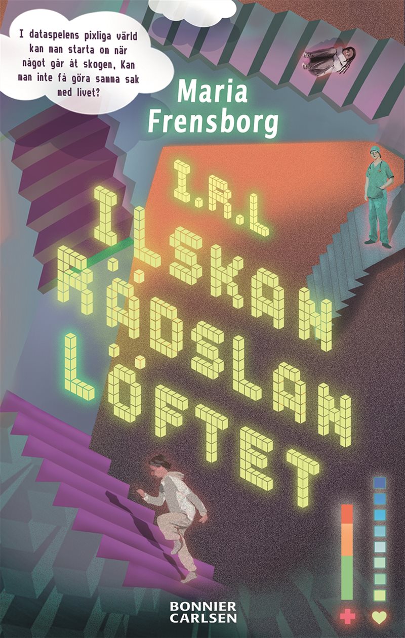 IRL - Ilskan. Rädslan. Löftet.