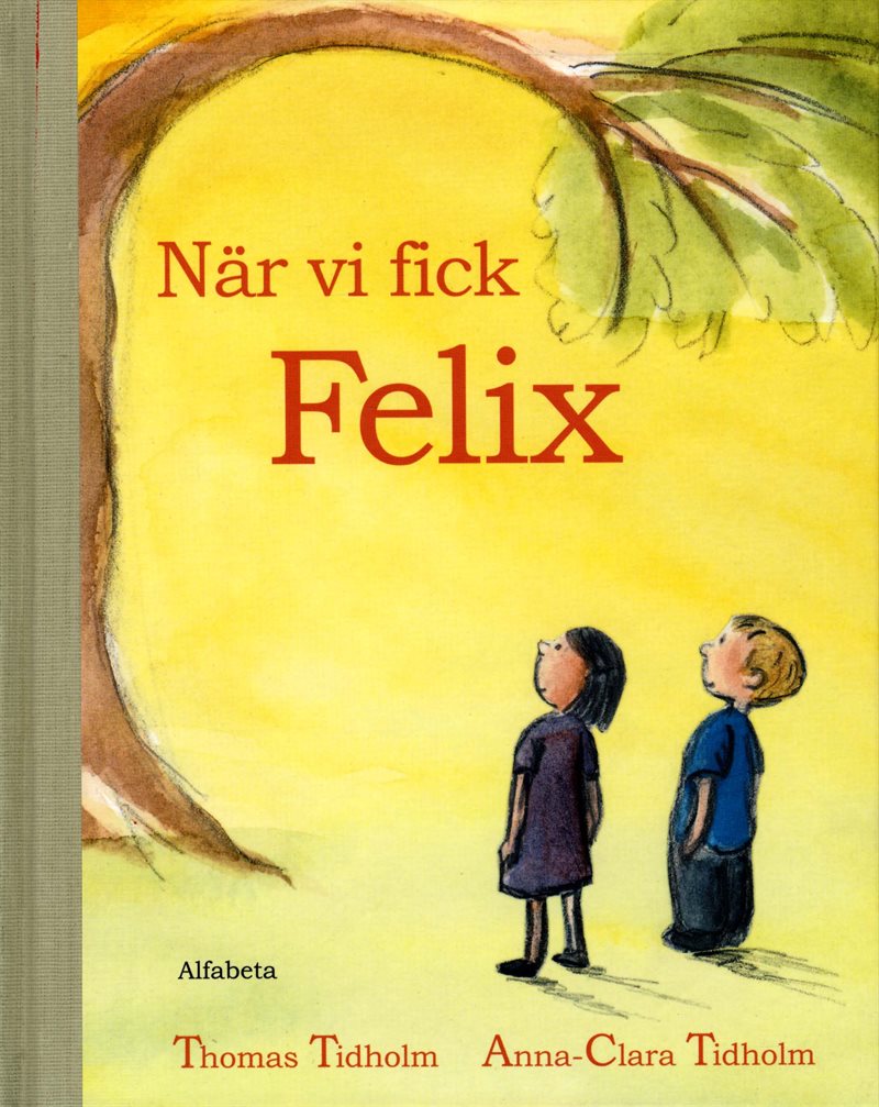 När vi fick Felix