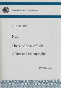 Nut : the goddess of life in text and iconography