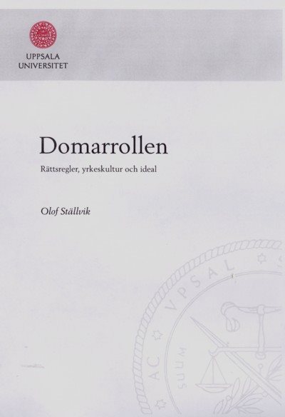 Domarrollen : rättsregler, yrkeskultur och ideal