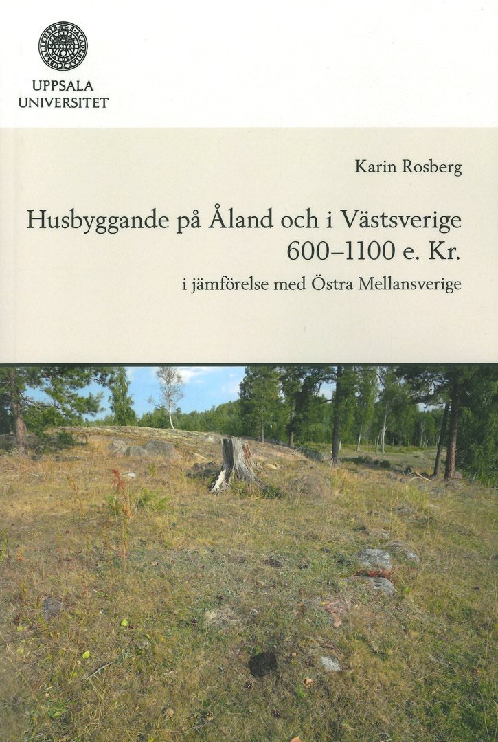 Husbyggande på Åland och i Västsverige 600-1100 e. Kr.