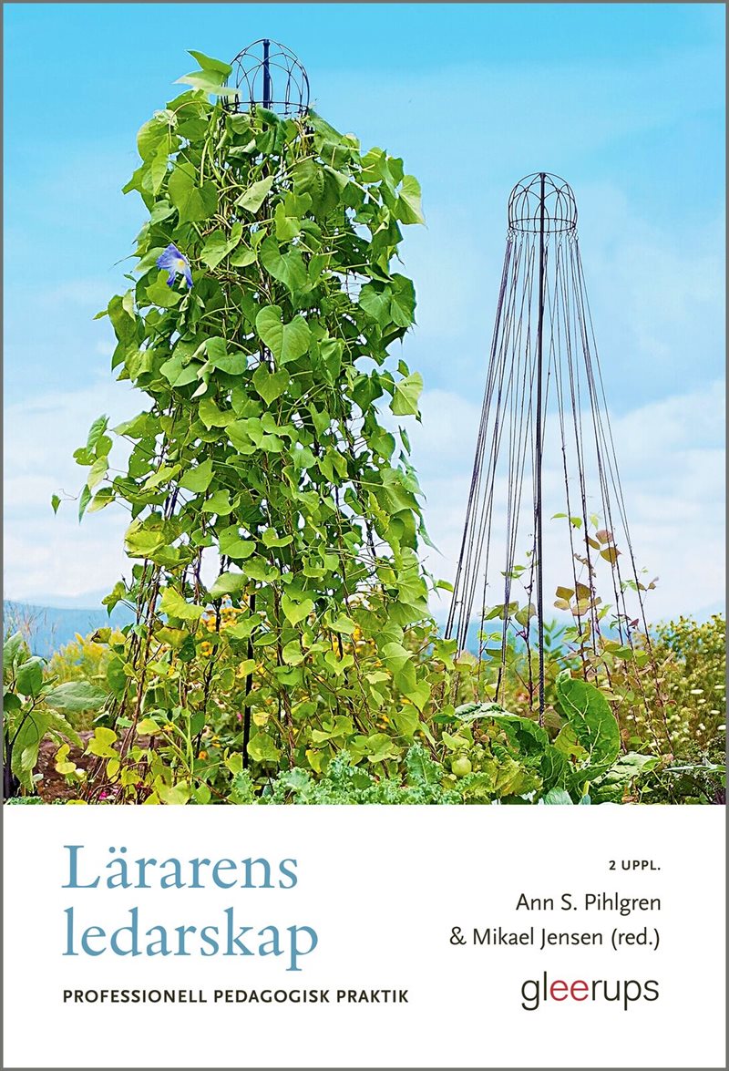 Lärarens ledarskap : professionell pedagogisk praktik
