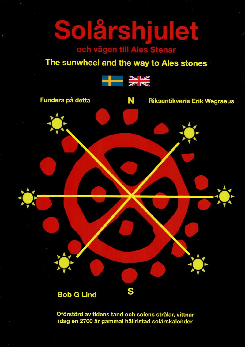 Solårshjulet och vägen till Ales stenar = The Sunwheel and the way too Ales stones