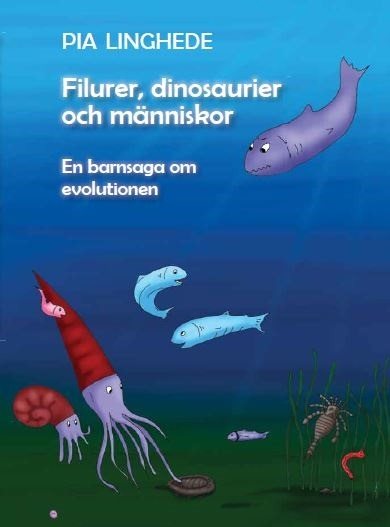 Filurer, dinosaurier och människor : en barnsaga om evolutionen