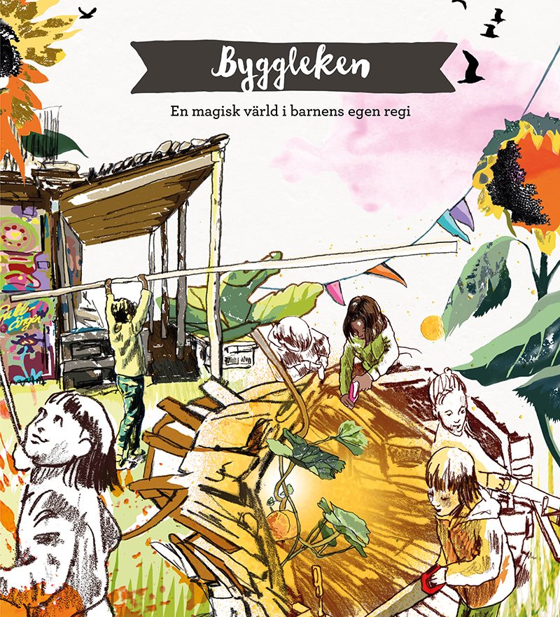 Byggleken : en magisk värld i barnens egen regi