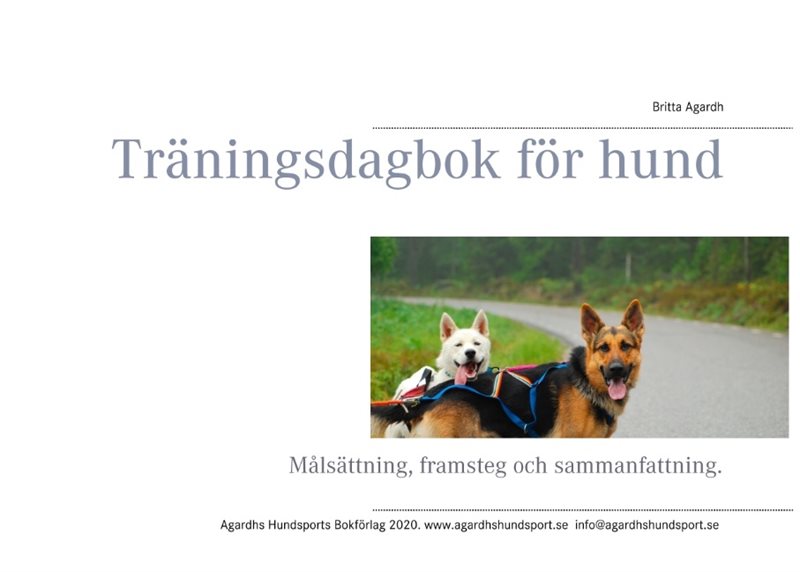 Träningsdagbok för hund : målsättning, framsteg och sammanfattning