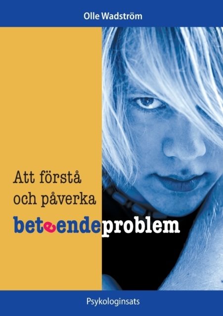 Att förstå och påverka beteendeproblem