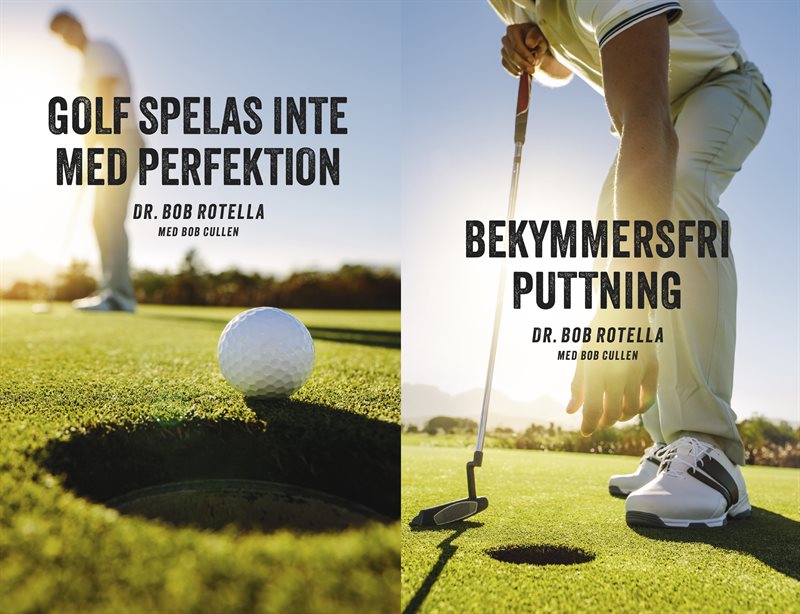 Golf spelas inte med perfektion ; Bekymmersfri puttning