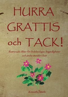 Hurra, grattis och tack! : illustrerade dikter för födelsedagar, högtidligheter och andra stunder i livet